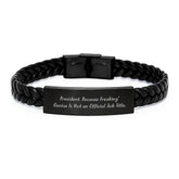 Funny President Gifts, Interlaced Leather Bracelet for Men, Christmas Unique Gifts from Friends, 'President. Because Freaking' genius Is Not An Official Job Title.' - Image 1